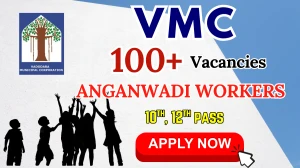 VMC Recruitment 2025 - Apply Online for 104 Anganwadi Worker and Tedagar Posts VMC Recruitment 2025 - Apply Online for 104 Anganwadi Worker and Tedagar Posts