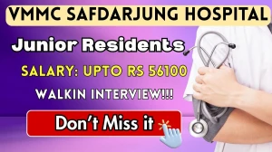 VMMC Safdarjung Hospital Junior Residents Recruitment 2025 – Walk in for 89 Posts