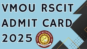 VMOU RSCIT Admit Card 2025 Out Download Online @ vmou.ac.in Check VMOU RSCIT Exam Date