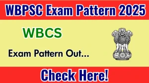 WBCS Exam Pattern 2025 WBCS Exam Pattern 2025