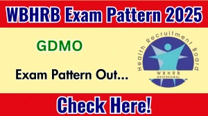 WBHRB GDMO Exam Pattern 2025 WBHRB GDMO Exam Pattern 2025