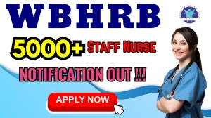 WBHRB Staff Nurse Recruitment 2025 - Apply Online for 5018 Posts