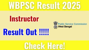 WBPSC Instructor Result 2025 Out at psc.wb.gov.in, Direct Link to Download Result PDF Here