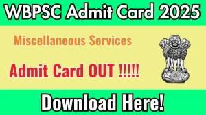 WBPSC Miscellaneous Admit Card 2025 OUT Download Link psc.wb.gov.in