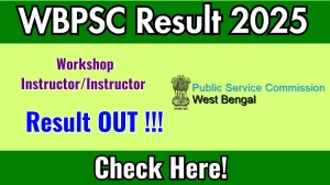 WBPSC Workshop Instructor/Instructor Result 2025 Out at psc.wb.gov.in, Direct Link to Download Result PDF Here