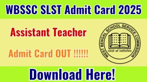 WBSSC SLST Assistant Teacher Admit Card 2025 OUT Download Link westbengalssc.com WBSSC SLST Assistant Teacher Admit Card 2025 OUT Download Link westbengalssc.com