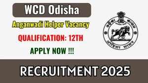 WCD Odisha Anganwadi Helper Recruitment 2025 - Apply Online