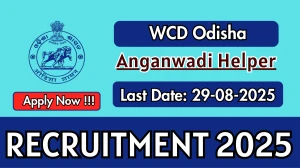 WCD Odisha Anganwadi Helper Recruitment 2025 - Apply Online