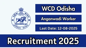 WCD Odisha Anganwadi Worker Recruitment 2025 - Apply Online