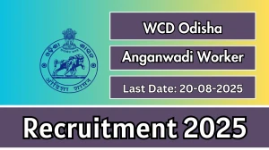 WCD Odisha Anganwadi Worker Recruitment 2025 - Apply Online for 02 Posts