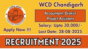 WCD Chandigarh Recruitment 2025 - Apply Offline for 02 Accountant, District Project Assistant Posts