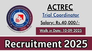 ACTREC Trial Coordinator Recruitment 2025 – Walk in