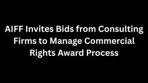 AIFF Invites Bids from Consulting Firms to Manage Commercial Rights Award Process