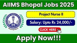 AIIMS Bhopal Project Nurse II Recruitment 2025 - Apply Offline