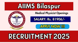 AIIMS Bilaspur Medical Physicist Recruitment 2025 - Apply Online