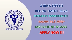 AIIMS Delhi Project Associate I Recruitment 2025 - Apply Offline by Oct 01