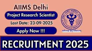 AIIMS Delhi Project Research Scientist Recruitment 2025 - Apply Online for 03 Posts by Sep 23