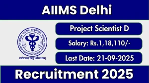 AIIMS Delhi Project Scientist D Recruitment 2025 - Apply Online for 01 Posts by Sep 21 AIIMS Delhi Project Scientist D Recruitment 2025 - Apply Online for 01 Posts by Sep 21