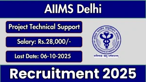 AIIMS Delhi Project Technical Support III Recruitment 2025 - Apply Offline by Oct 06