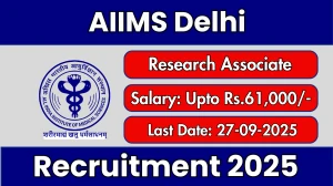 AIIMS Delhi Research Associate Recruitment 2025 - Apply Offline for 02 Posts by Sep 27
