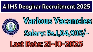 AIIMS Deoghar Recruitment 2025 - Apply Offline for 10 Blood Transfusion Officer, Senior Programmer and More Posts by Oct 21
