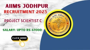 AIIMS Jodhpur Project Scientist C Recruitment 2025 – Walk in for 01 Posts