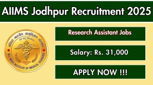 AIIMS Jodhpur Research Assistant Recruitment 2025 – Walk in