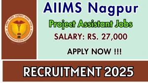 AIIMS Nagpur Project Assistant Recruitment 2025 - Apply Online by Sep 17 AIIMS Nagpur Project Assistant Recruitment 2025 - Apply Online by Sep 17