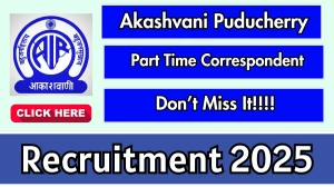 Akashvani Puducherry Part Time Correspondent Recruitment 2025 - Apply Offline for 01 Posts by Oct 30