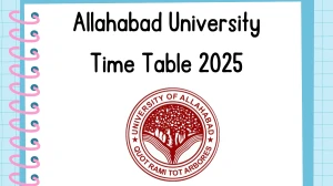 Allahabad University Time Table 2025 Announced @ allduniv.ac.in Details Here