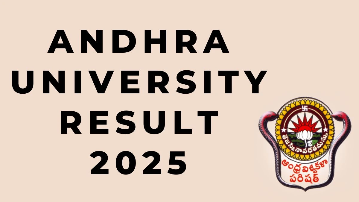 Andhra University Result 2025 Declared at andhrauniversity.edu.in Direct Link to Download 2nd and 6th Semester Result