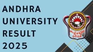 Andhra University Result 2025 Released at andhrauniversity.edu.in Direct Link to Download 3rd and 4th Semester Result