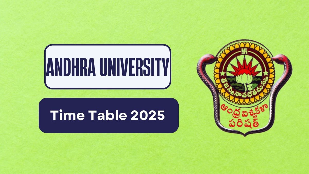 Andhra University Time Table 2025 Out For B.B.A and MBA @ andhrauniversity.edu.in Details Here