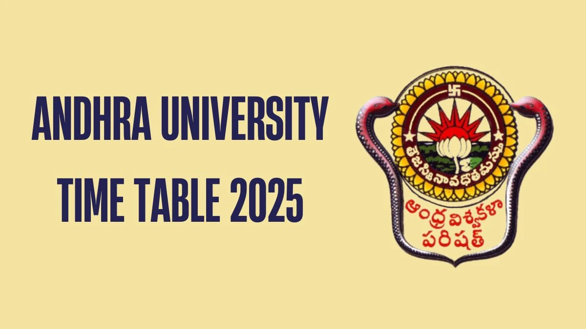 ఆంధ్ర యూనివర్శిటీ టైమ్ టేబుల్ 2025 2 వ సెమ్ @ andhrauniversity.edu.in వివరాల కోసం ఇక్కడ ప్రకటించింది Andhra University Time Table 2025 Announced for 2nd Sem @ andhrauniversity.edu.in Details Here
