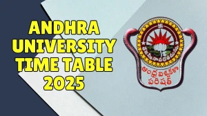 Andhra University Time Table 2025 Out @ andhrauniversity.edu.in Details Here