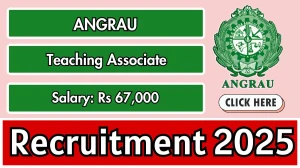 ANGRAU Teaching Associate Recruitment 2025 – Walk in