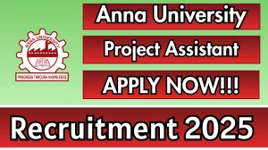 Anna University Project Assistant Recruitment 2025 - Apply Offline