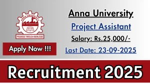 Anna University Project Assistant Recruitment 2025 - Apply Offline for 01 Posts by Sep 23