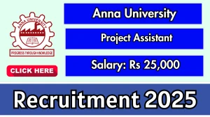 Anna University Project Assistant Recruitment 2025 - Apply Offline for 01 Posts by Sep 26