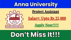 Anna University Project Assistant Recruitment 2025 - Apply Offline for 01 Posts by Sept 28