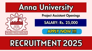 Anna University Project Assistant Recruitment 2025 - Apply Online by Oct 13