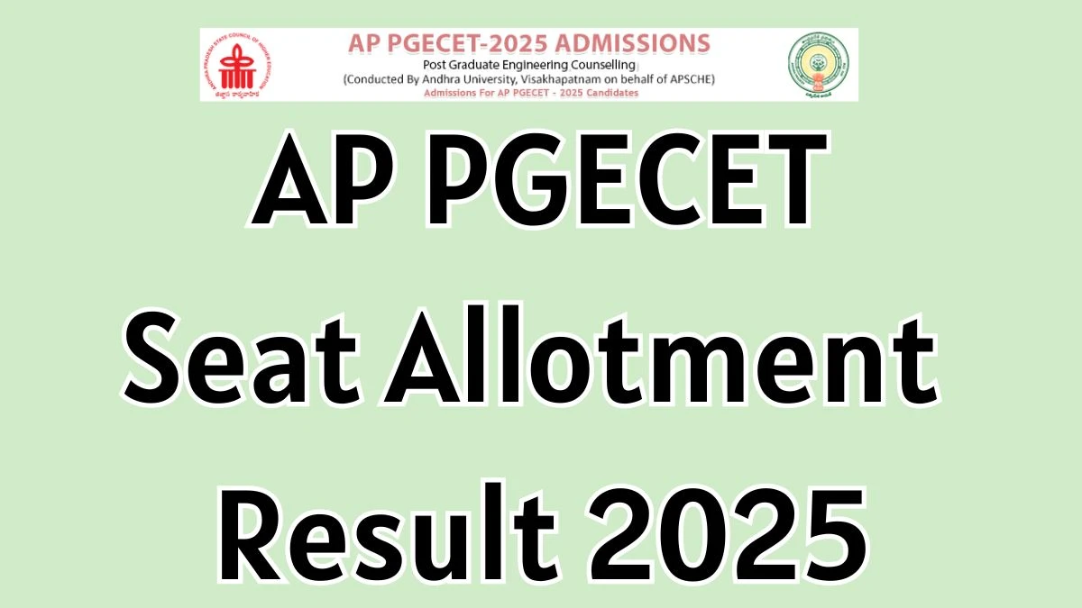 AP PGECET Seat Allotment Result 2025 Out Today at pgecet-sche1.aptonline.in Direct Link to Download Result