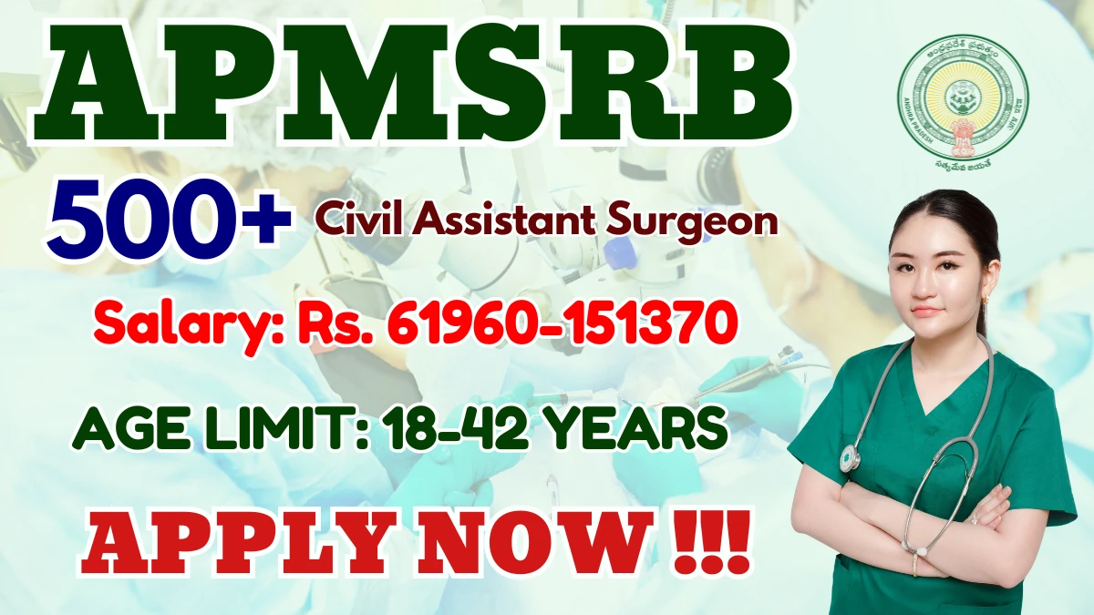 APMSRB Civil Assistant Surgeon Recruitment 2025 - Apply Online for 538 Posts by Oct 10