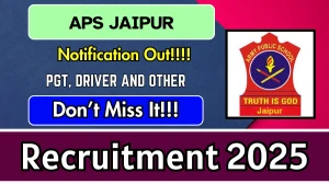 APS Jaipur Recruitment 2025 - Apply Offline for 16 PGT, Driver and Other Posts by Sept 24