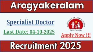 Arogyakeralam Specialist Doctor Recruitment 2025 - Apply Online