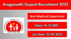 Arogyasathi Gujarat Non Medical Supervisor Recruitment 2025 - Apply Online for 01 Posts by Sep 22
