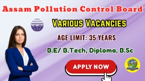 Assam Pollution Control Board Recruitment 2025 - Apply Online for 06 Project Research Fellow, Data Analyst Posts Before October 10