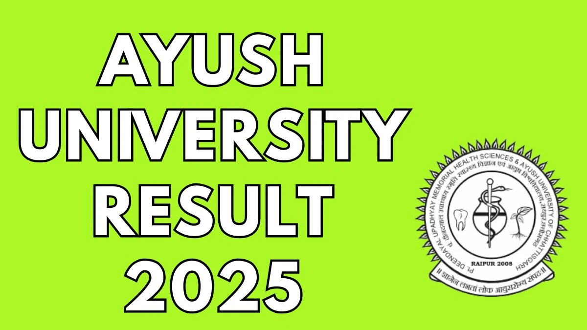 AYUSH విశ్వవిద్యాలయం ఫలితం 2025 DDUMHSAOCG.AC.IN వద్ద 1 వ మరియు 2 వ సెమిస్టర్ ఫలితాన్ని డౌన్లోడ్ చేయడానికి ప్రత్యక్ష లింక్ Ayush University Result 2025 Out at ddumhsaucg.ac.in Direct Link to Download 1st and 2nd Semester Result