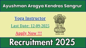 Ayushman Arogya Kendras Sangrur Yoga Instructor Recruitment 2025 - Apply Offline by Sep 12