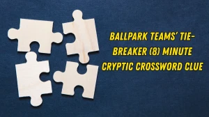 Ballpark teams’ tie-breaker (8) Minute Cryptic Answer 28 September 2025